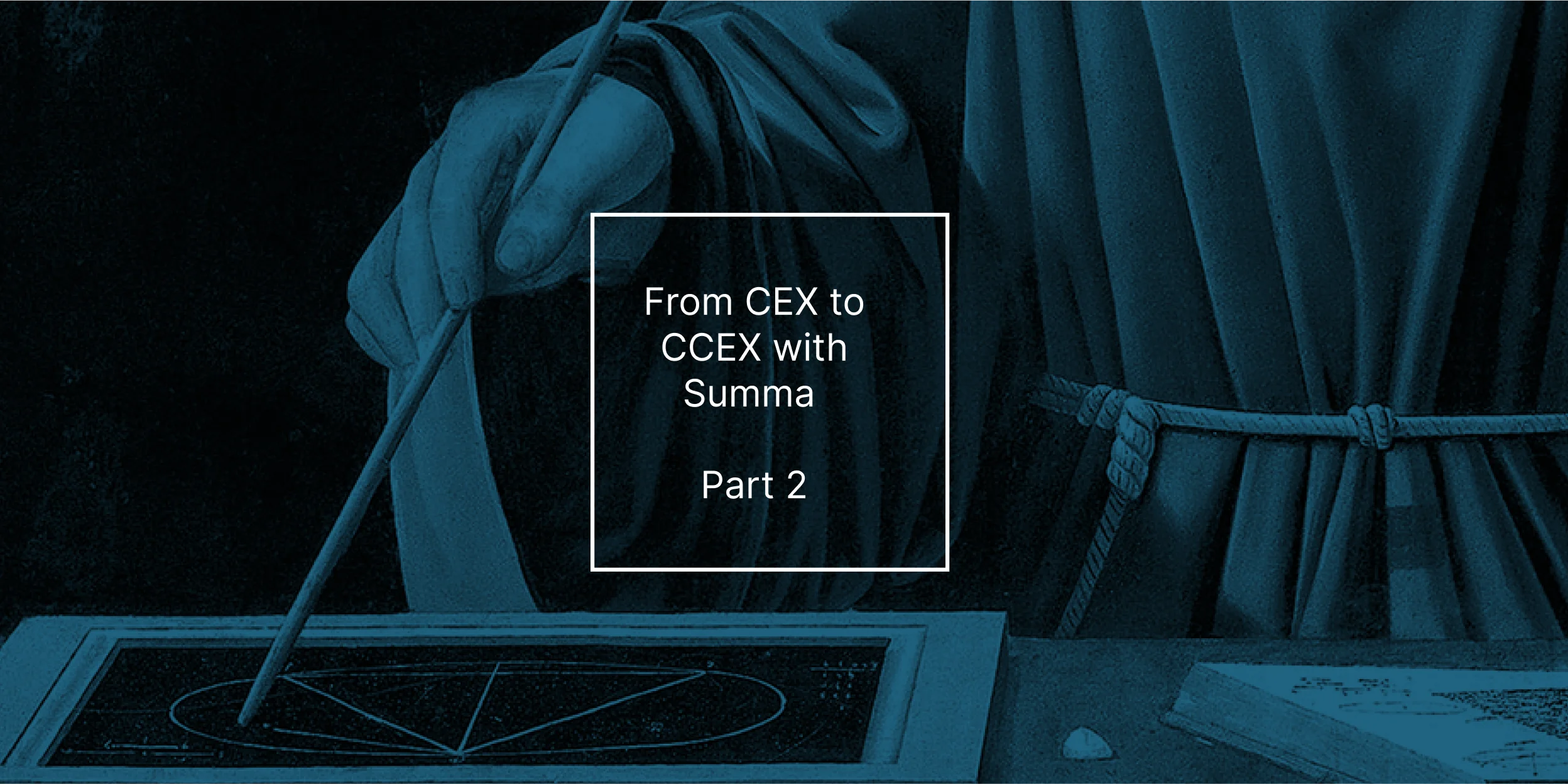 From CEX to CCEX with Summa Part 2
